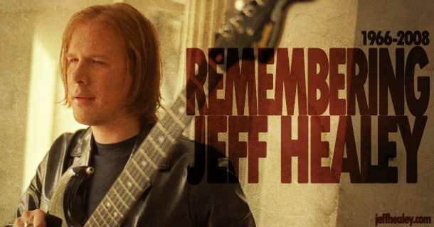 Remembering Jeff Healey – 1966-2008