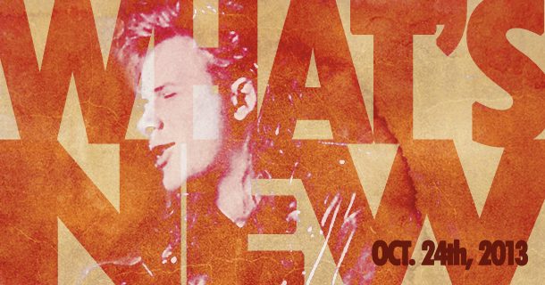 What’s New – Oct 24th, 2013