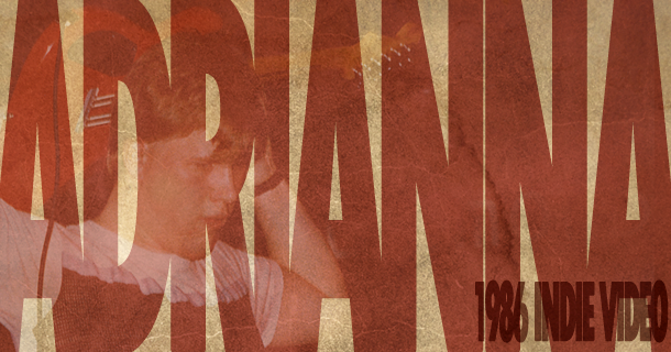 Adrianna – the Video