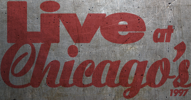 Live at Chicago’s – 1997